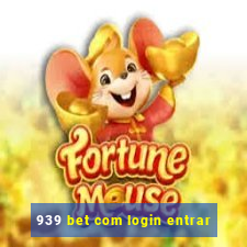 939 bet com login entrar